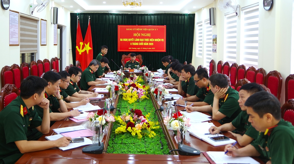 Bệnh viện Quân y 7 tổ chức Hội nghị Đảng ủy ra nghị quyết lãnh đạo thực hiện nhiệm vụ 6 tháng cuối năm và Hội nghị sơ kết thực hiện nhiệm vụ 6 tháng đầu năm 2025